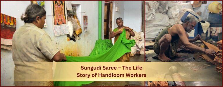 Sungudi Saree – The Life Story of Handloom Weavers